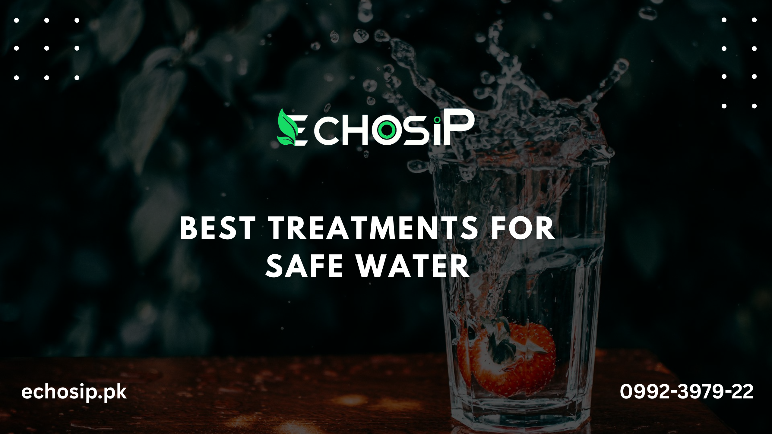 Best Treatments for safe water