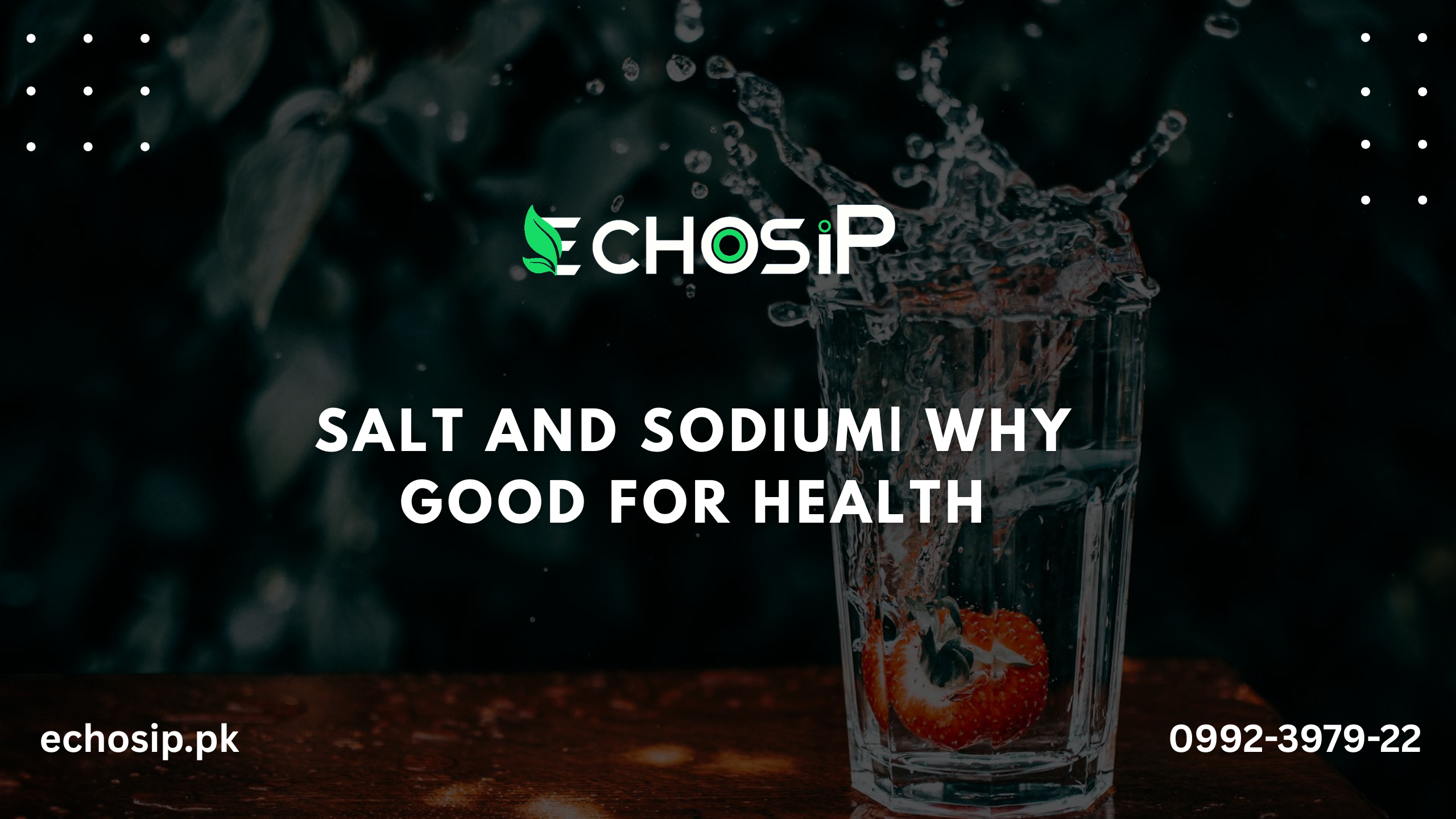 Salt and Sodium| Why good for health