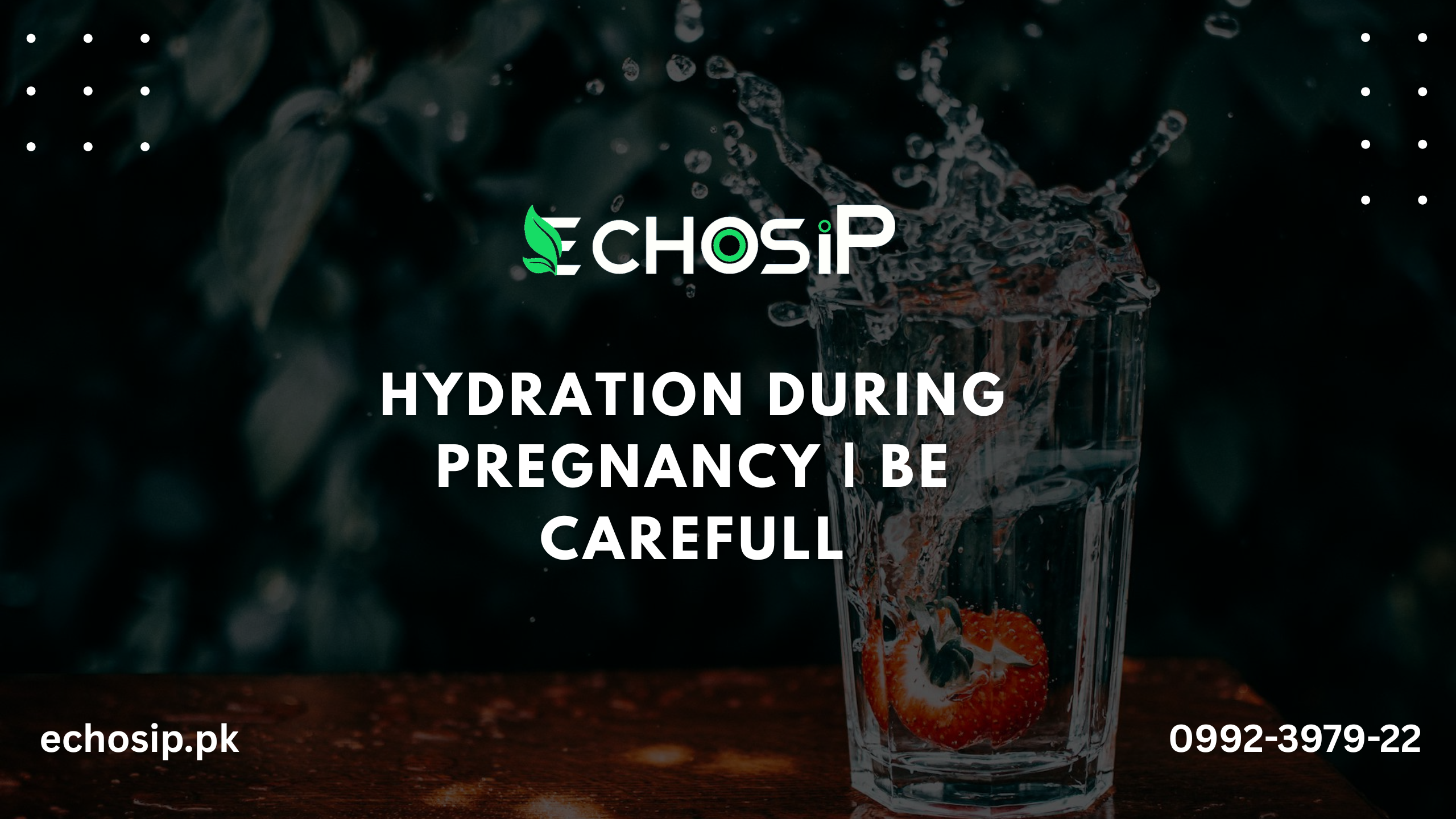 Hydration during pregnancy | Be carefull